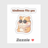Cool Hamster Sticker – "Kindness Fits You"  (Vel)