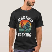Cool Heartfelt Backing Chicken Rooster Farmer Menu T-shirt (Voorkant)