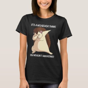 Cool hedgel voor mannen Vrouwen die zich in de mal T-shirt