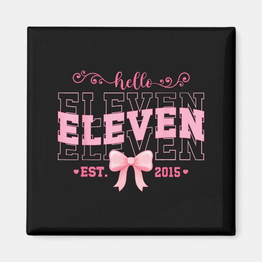 Cool Hello Eleven Est 2015 Nk Coquette Bow 11 Birt Magneet (Voorkant)