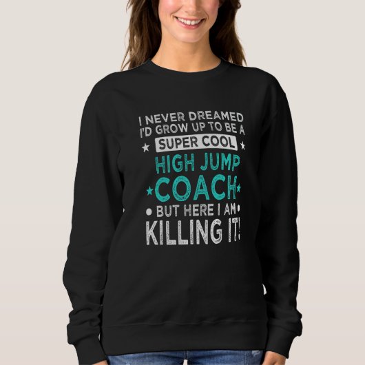 Cool High Jump Coach  Track and Field Humor Jumper Trui (Voorkant)
