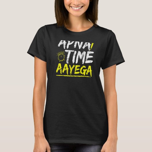 Cool Hindi Slogan Apna Time Aayega T-shirt (Voorkant)