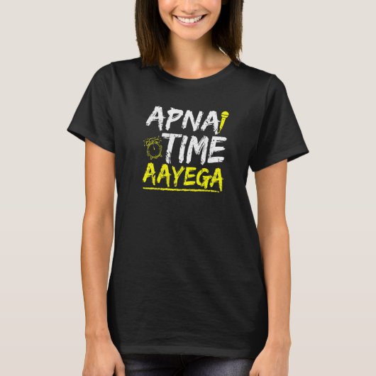 Cool Hindi slogan Apna Time Aayega T-shirt (Voorkant)