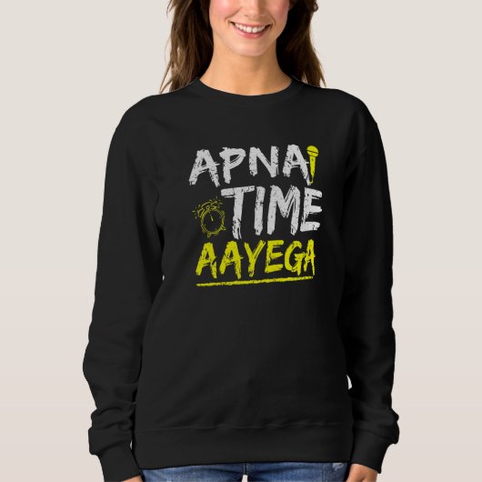 Cool Hindi Slogan Apna Time Aayega Trui (Voorkant)