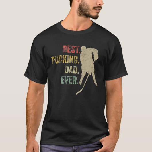 Cool Hockey Dad Gift Funny Best Pucking Dad Ever S T-shirt (Voorkant)
