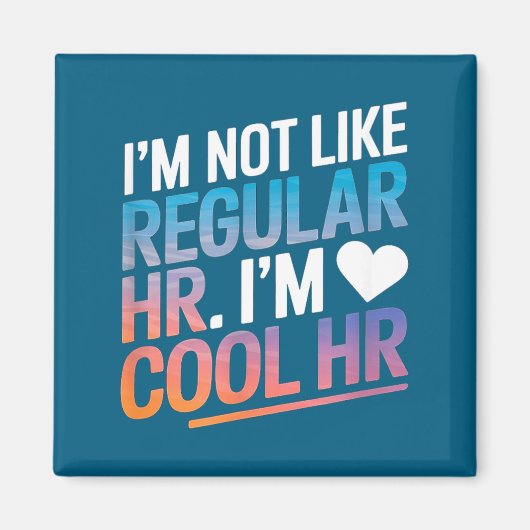 Cool Hr Funny Hr Office Quote Human Resources  Magneet (Voorkant)