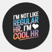 Cool Hr Funny Hr Office Quote Human Resources Ronde Sticker (Voorkant)