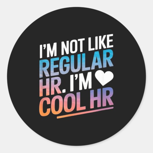 Cool Hr Funny Hr Office Quote Human Resources Ronde Sticker (Voorkant)