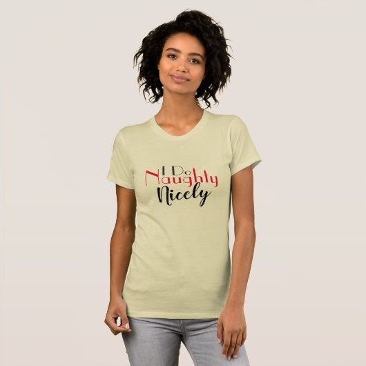 Cool I do Naughty Nicely Funny Graphic T-shirt des (Voorkant volledig)