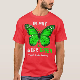 Cool I Draag Green for Mental Health Awareness But T-shirt