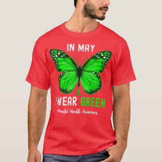 Cool I Draag Green for Mental Health Awareness But T-shirt