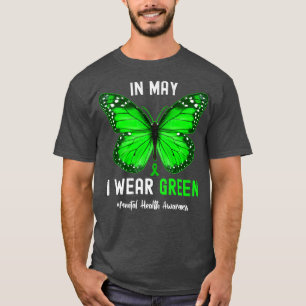 Cool I Draag Green for Mental Health Awareness But T-shirt