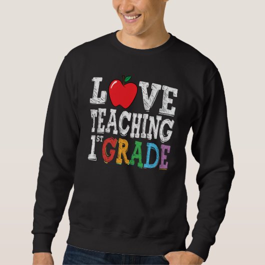 Cool I Love Teaching 1st Grade First Grade Team be Trui (Voorkant)