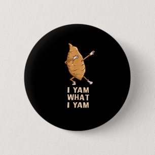 Cool I Yam What I Yam - Grappige Dabbing Ventilato Ronde Button 5,7 Cm