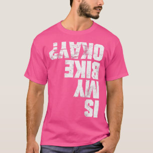Cool is mijn fiets Okay Downhill Bikers BMX Mounta T-shirt