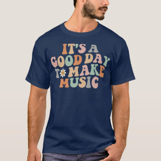 Cool It's A Good Day To Make Music Lover Teacher M T-shirt