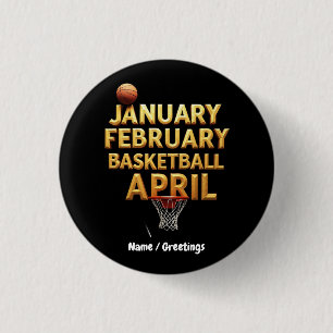 Cool Januari Februari Basketbal April Design Ronde Button 3,2 Cm