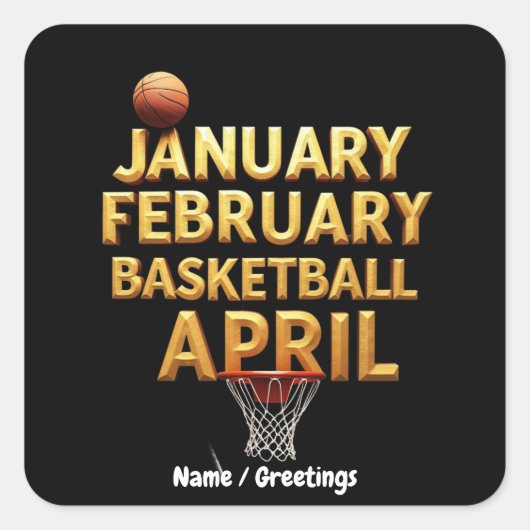 Cool Januari Februari Basketbal April Design Vierkante Sticker (Voorkant)