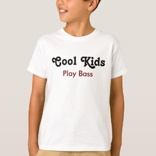 Cool Kids Play Bass T-shirt