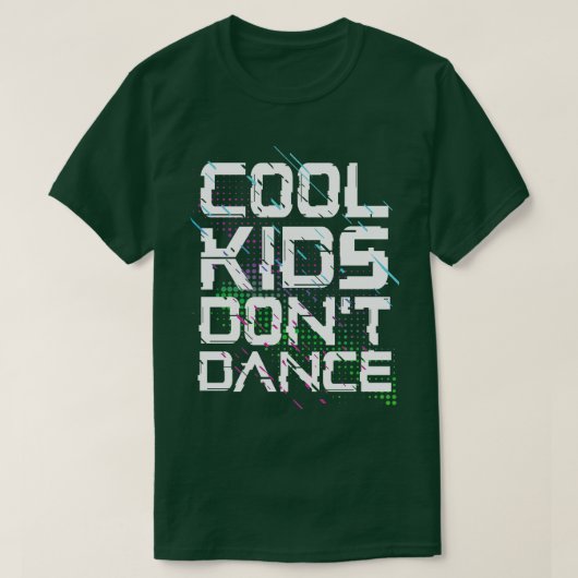 Cool kinder dont dance t-shirt (Design voorkant)