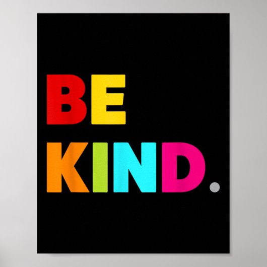 Cool Kleurrijke Be Kind Motivatie quotes Graphic Poster (Voorkant)