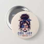 Cool Lady stemt  rommelig haar Lady Election Ronde Button 7,6 Cm (Voorkant /achterkant)