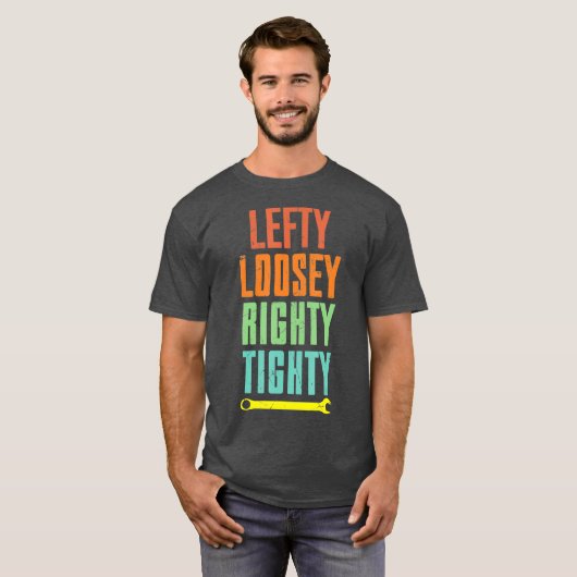 Cool Lefty Loosey Righty Tighty Wrench Artwork T-shirt (Voorkant volledig)