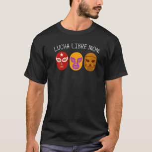 Cool Lucha Libre voor moeder Moeder Luchador Mexic T-shirt