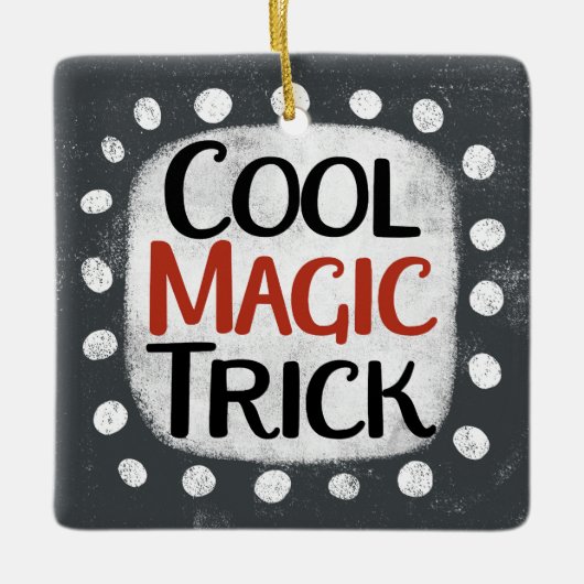 Cool Magic Trick-Ornament Keramisch Ornament (Voorkant)