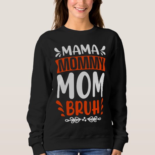 Cool Mama Angry Mum Peaceful Mum Bruh Maternity Trui (Voorkant)