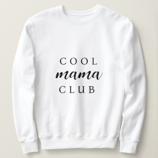 Cool Mama Club | Modern stijlvol mam Moederdag S Trui