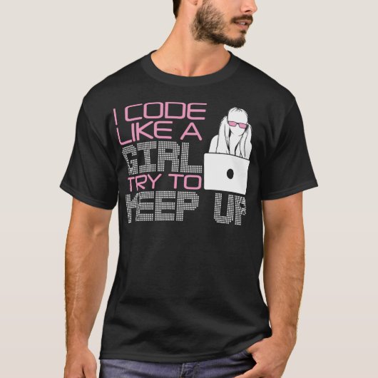 Cool Meisje Coder Gift Grappig Ik Code Als Een Mei T-shirt (Voorkant)