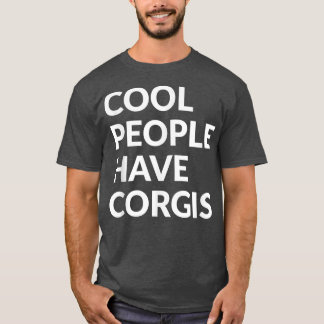 Cool Mensen hebben CorgisFunny Dog T-shirt