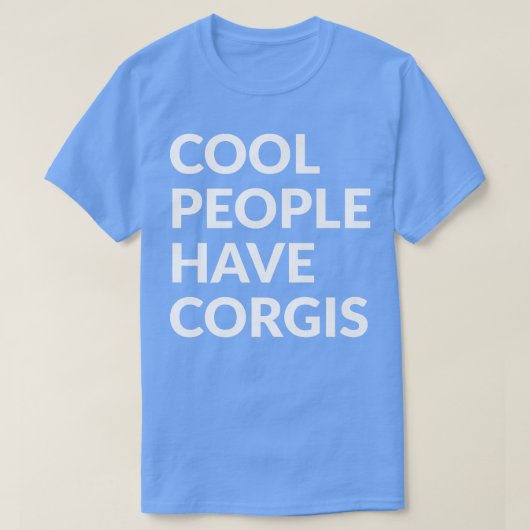 Cool Mensen hebben Corgisgrappige Dog138 T-shirt (Design voorkant)