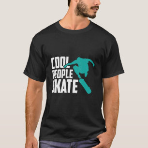 Cool Mensen Schaats Skateboarden Skateboard T-shirt