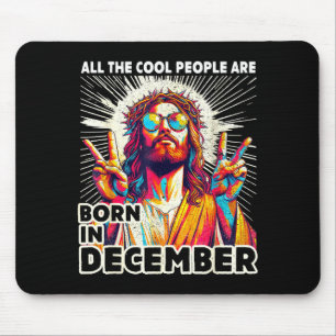 Cool Mensen Worden Geboren In December Christelijk Muismat