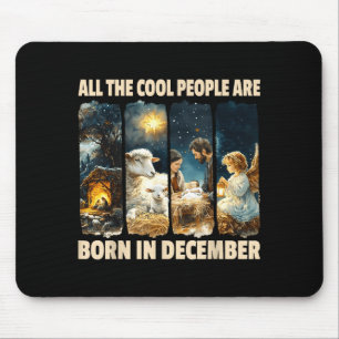 Cool Mensen Worden Geboren In December Jezus Kerst Muismat