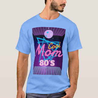 cool moeder 80s cadeau idee vriend t-shirt