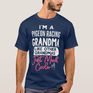 Cool Moederdag Design Pigeon Racing Grandma T-shirt