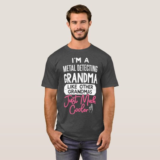 Cool Moederdag Metal Detection Grandma T-shirt (Voorkant volledig)