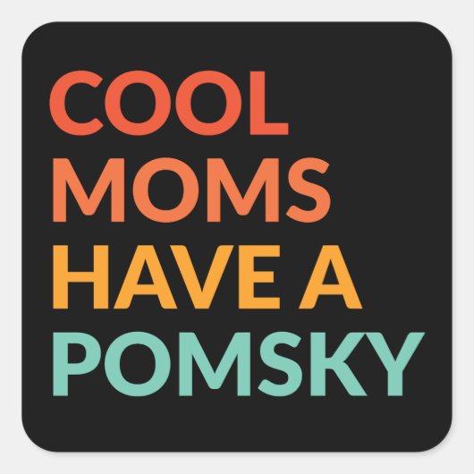 Cool moeders hebben Pomsky Dog Pride Gift Vierkante Sticker (Voorkant)