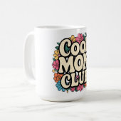 Cool Mom Club Mok - Leuk Moederdag cadeau (Voorkant links)