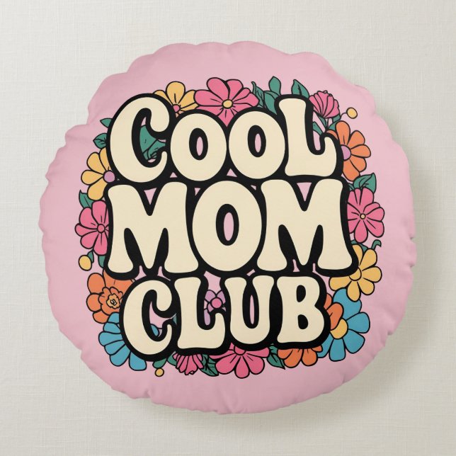 Cool Mom Club Ronde Kussen – Trendy Moederdag (Voorkant)