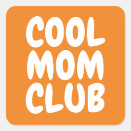 Cool Mom Club Sinaasappel Bold Typografie Modern Vierkante Sticker