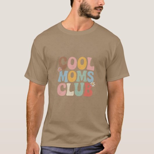 Cool Moms Club Grappige Moeder grappig T-shirt (Voorkant)