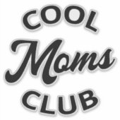 Cool Moms Club I Sticker (Voorkant)