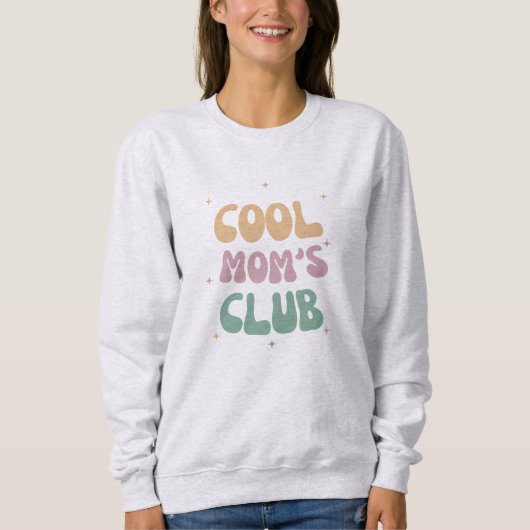 Cool Mom's Club Sweatshirt Moederdag Tshirt (Voorkant)