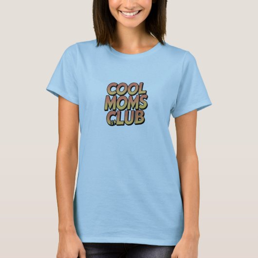 Cool Moms Club T-shirt (Voorkant)