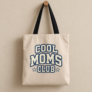 Cool Moms Club Tote Bag