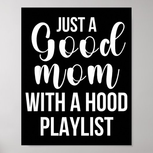 Cool Moms With Funny Sayings Just A Good Mom Quote Poster (Voorkant)